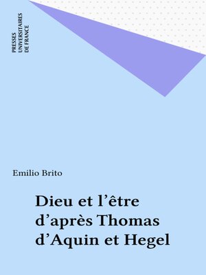 cover image of Dieu et l'être d'après Thomas d'Aquin et Hegel